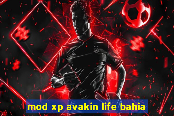 mod xp avakin life bahia